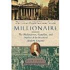 Janet Gleeson: Millionaire: The Philanderer, Gambler, and Duelist Who Invented Modern Finance