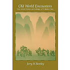 Jerry H Bentley: Old World Encounters