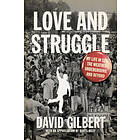 David Gilbert: Love And Struggle