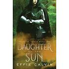 Effie Calvin: Daughter of the Sun