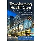 Charles Kenney: Transforming Health Care