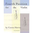 Cassia Harvey: Fourth Position for the Violin