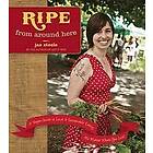 Jae Steele: Ripe From Around Here