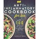 Lasselle Press: Anti-Inflammatory Cookbook for Two: 100 Simple & Delicious, Recipes For Two