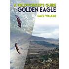 Dave Walker: A Fieldworker's Guide to the Golden Eagle