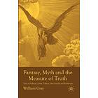 W Gray: Fantasy, Myth and the Measure of Truth