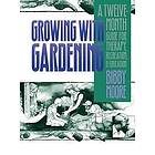 Bibby Moore: Growing with Gardening