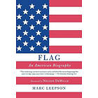 Marc Leepson: Flag: An American Biography