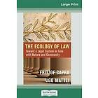 Fritjof Capra, Ugo Mattei: The Ecology of Law