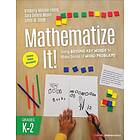 Kimberly Morrow-Leong: Mathematize It! [Grades K-2]