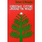 Herbert H Wernecke: Christmas Customs around the World