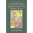 : A Treasury of Sholom Aleichem Children's Stories