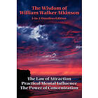 William Walker Atkinson: The Wisdom of William Walker Atkinson