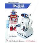 Alan Bunkum: Toy Robots from Japan: Techno Fantasies