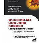 Geir Olsen, Damon Allison, James Speer: Visual Basic .NET Class Design Handbook