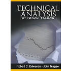 Robert Edwards, John Magee: Technical Analysis of Stock Trends by Robert D. Edwards and John Magee