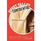 Francine Pascal: Sweet Valley Confidential: Ten Years Later