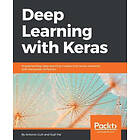Antonio Gulli, Sujit Pal: Deep Learning with Keras