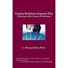 L Michael Hall: Games Business Experts Play