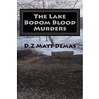 Matt Demas: The Lake Bodom Blood Murders: Reaper's Calling To Bring You Home