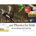 Kerrie Logan Hollihan: Isaac Newton and Physics for Kids