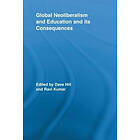 Dave Hill, Ravi Kumar: Global Neoliberalism and Education its Consequences