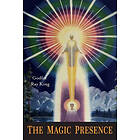 Ray Godfre King, Guy Ballard: The Magic Presence