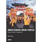 Martin Selby: Understanding Urban Tourism