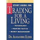 Alexander Elder: Trading for a Living: Study Guide