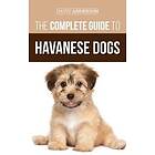 David Anderson: The Complete Guide to Havanese Dogs