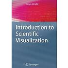 H Wright: Introduction to Scientific Visualization