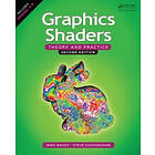 Mike Bailey, Steve Cunningham: Graphics Shaders: Theory and Practice 2nd Edition