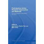 Sara Kindon, Rachel Pain, Mike Kesby: Participatory Action Research Approaches and Methods