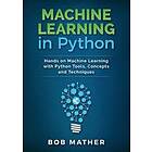 Bob Mather: Machine Learning in Python