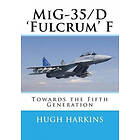Hugh Harkins: MiG-35/D 'Fulcrum' F