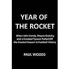 Paul Woods: Year of the Rocket