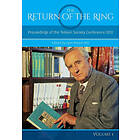 Lynn Forest-Hill: The Return of the Ring: Volume I Proceedings Tolkien Society Conference 2012