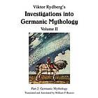 William P Reaves: Viktor Rydberg's Investigations into Germanic Mythology Volume