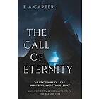 E A Carter: The Call of Eternity