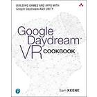 Sam Keene: Google Daydream VR Cookbook