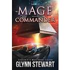 Glynn Stewart: Mage-Commander