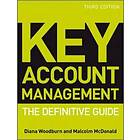 D Woodburn: Key Account Management The Definitive Guide 3e