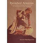 Aurora Mardiganian: Ravished Armenia