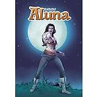 Paula Garces, Antonio Hernandez: The World of Aluna: Omnibus