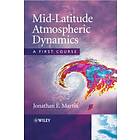 JE Martin: Mid-Latitude Atmospheric Dynamics A First Course