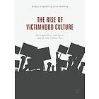 Bradley Campbell, Jason Manning: The Rise of Victimhood Culture