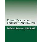 William Stewart: Deeply Practical Project Management