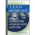 KD Zylstra: Lean Distribution Applying Manufacturing to Distribution, Logistics and Supply Chain