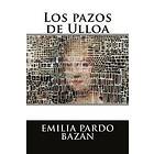 Emilia Pardo Bazan: Los pazos de Ulloa