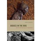 Karin Sanders: Bodies in the Bog and Archaeological Imagination